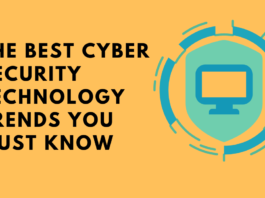 The Best Cyber Security Technology Trends You Must Know