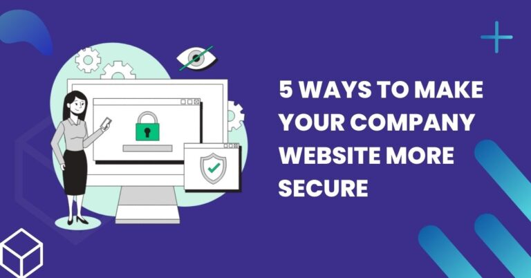 5 Ways To Make Your Company Website More Secure