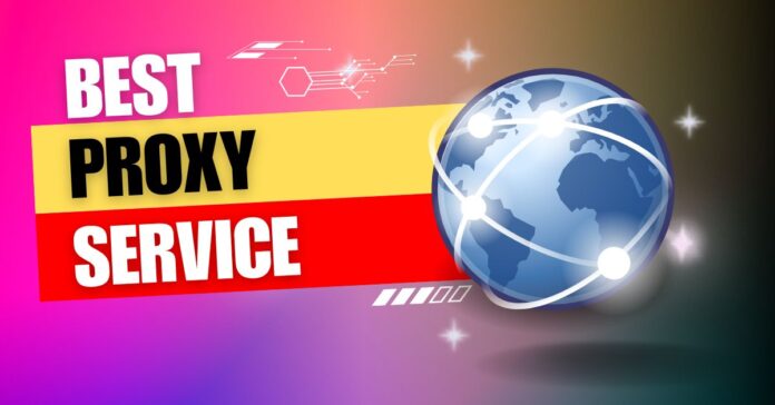 Best Proxy Service