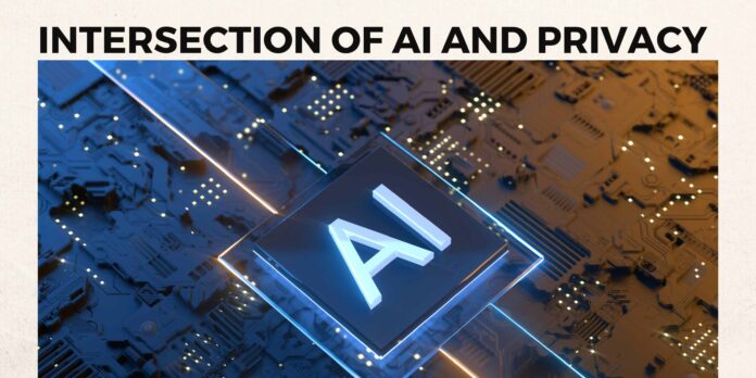 Intersection of AI and Privacy