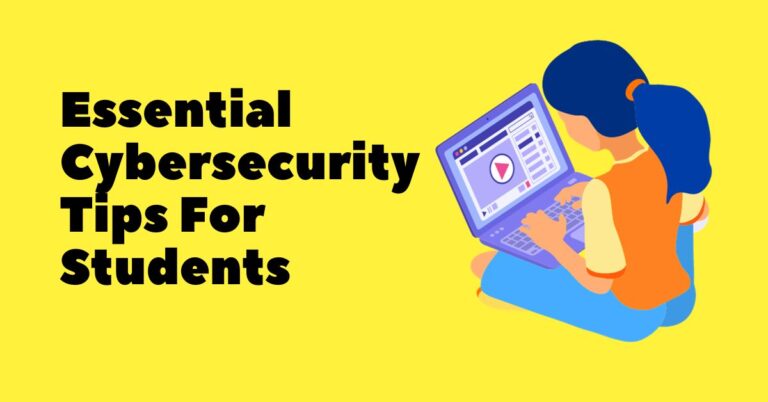 20 Essential Cybersecurity Tips For Students