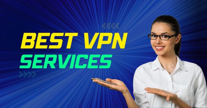 The Best VPN Services