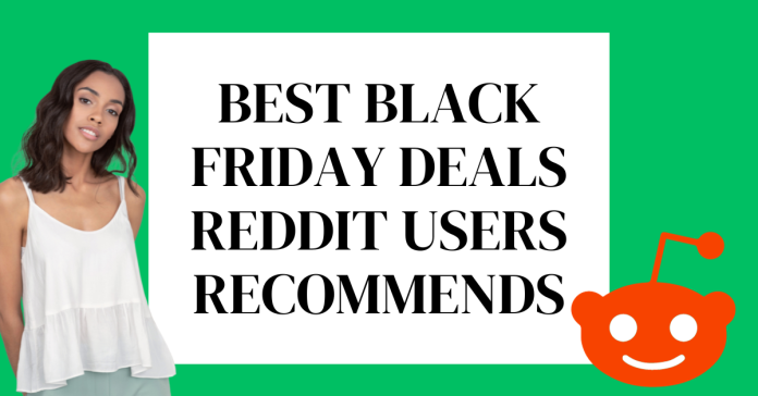 Best Black Friday Deals Reddit Users Recommends In 2023