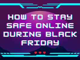 How To Stay Safe Online During Black Friday