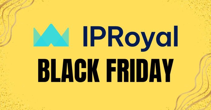 IPRoyal Black Friday Deal 2023: Unlock Cybersecurity Royalty