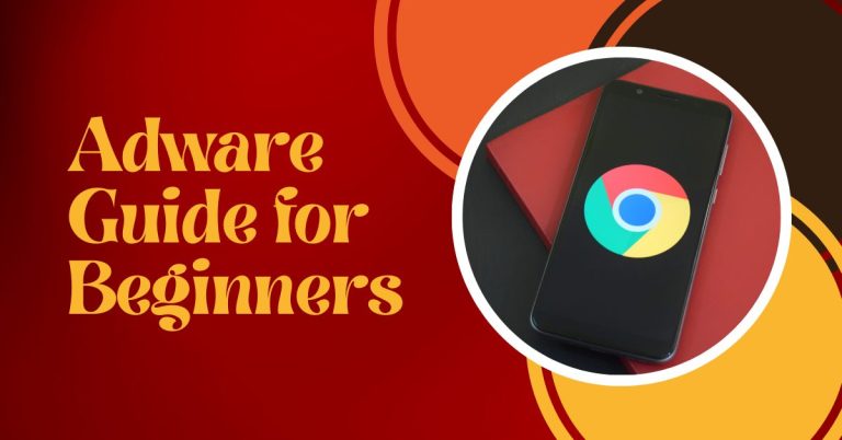 Adware Guide for Beginners: Stay Safe Online