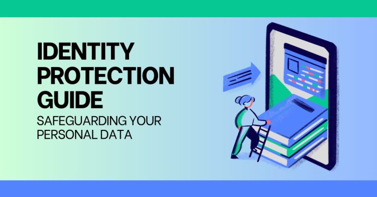 Identity Protection Guide: Safeguarding Your Personal Data