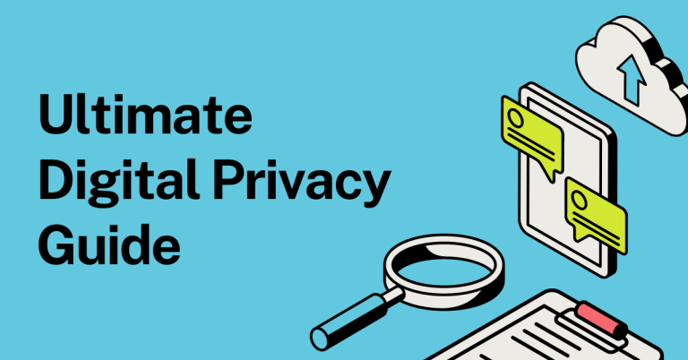 Ultimate Digital Privacy Guide: Protect Your Data Today