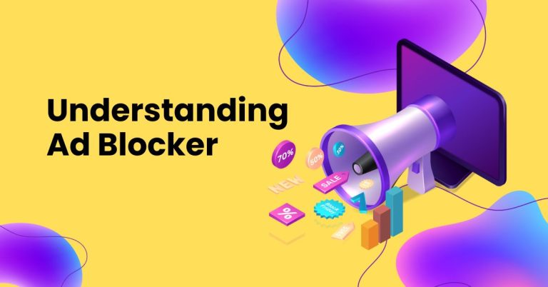 Understanding Ad Blocker: The Ultimate Guide to Blocking Ads Online