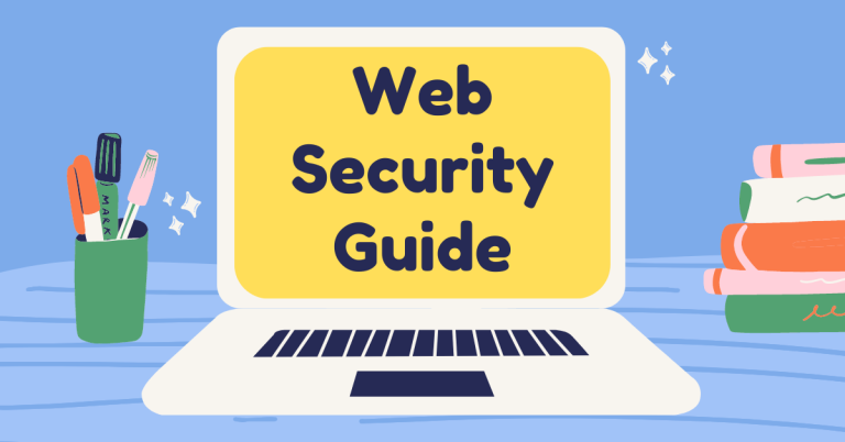 Web Security Guide: Keeping Your Website Safe