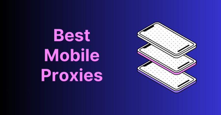 Best Mobile Proxies: Unlocking Faster and More Secure Mobile Browsing