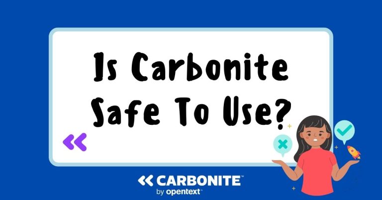 Is Carbonite Safe To Use? [Unbiased ANSWER]