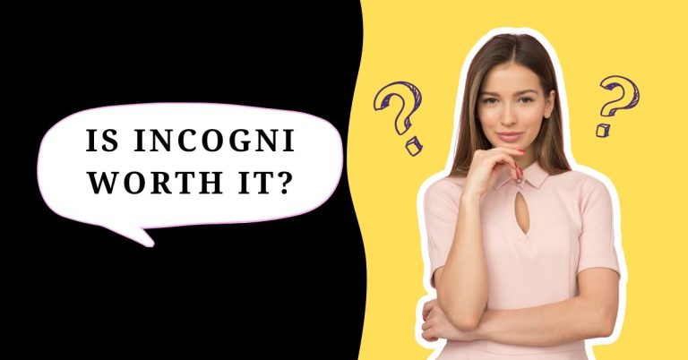 Is Incogni Worth It? [Unbiased Answer]