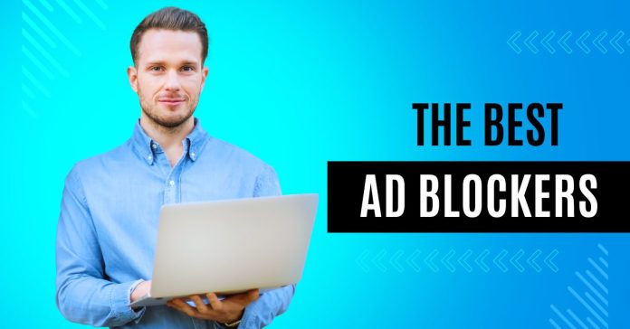 The Best Ad Blockers To Block Ads And Unwanted Pop-Ups In 2024