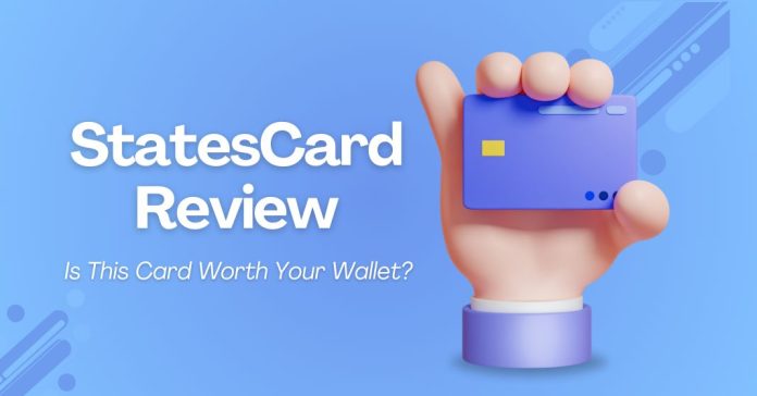 StatesCard Review Is This Card Worth Your Wallet