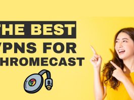The Best VPNs For Chromecast In 2024