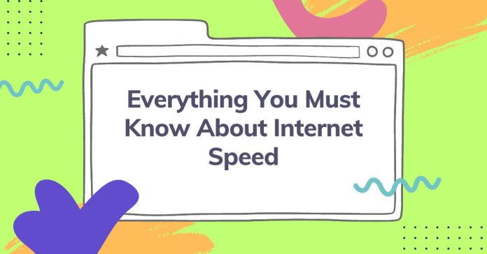 Everything You Must Know About Internet Speed