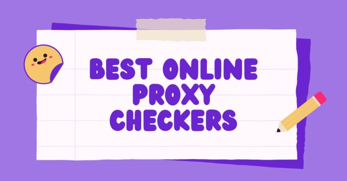 Best Online Proxy Checkers Ensuring Your Proxies Are Reliable and Secure