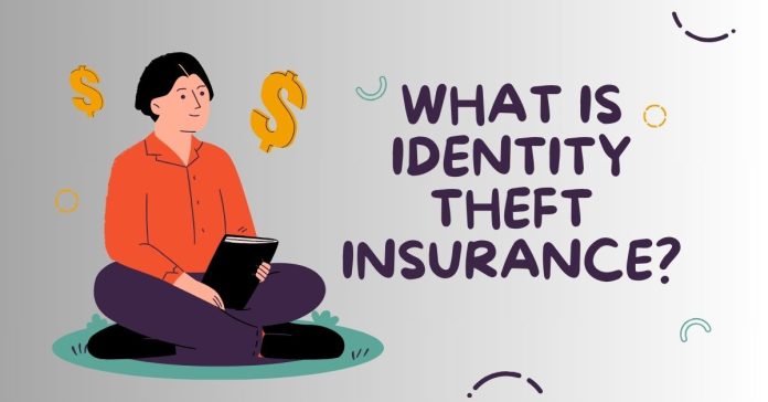 What is Identity Theft Insurance?