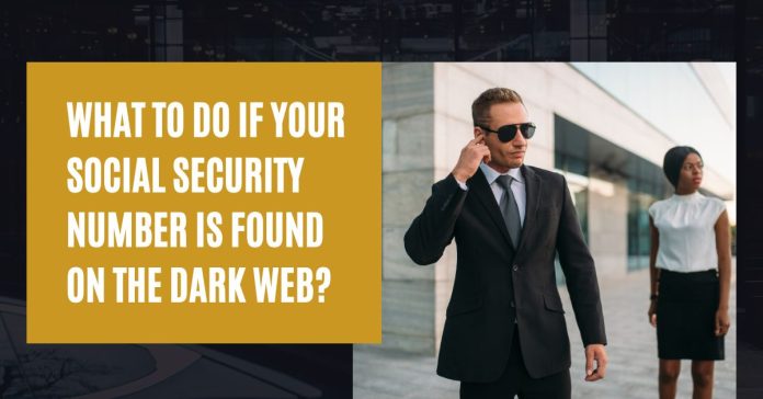 What to Do if Your Social Security Number is Found on the Dark Web?