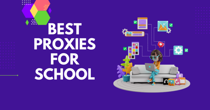 Best Proxies for School A Guide to Safe Internet Access