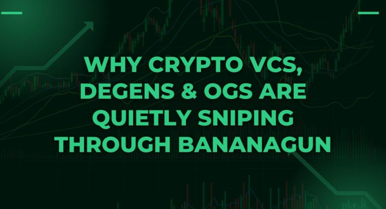 Why Crypto VCs, Degens & OGs Are Quietly Sniping Through BananaGun