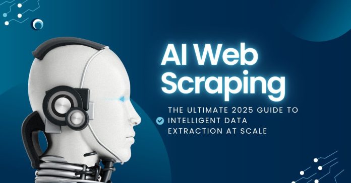 AI Web Scraping The Ultimate 2025 Guide To Intelligent Data Extraction At Scale