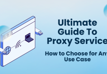Ultimate Guide To Proxy Service: How to Choose for Any Use Case in 2026