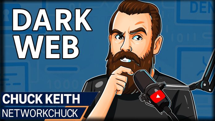 Exploring the Dark Web: An Interview with Chuck Keith (NetworkChuck)