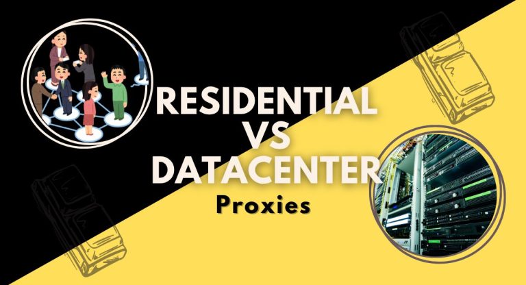 Residential vs Datacenter Proxies — Which Should You Choose?