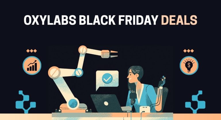 Oxylabs Black Friday 2025 Deals🔥 – Massive Discounts on Proxies, Scraping Tools & AI Web Data Solutions