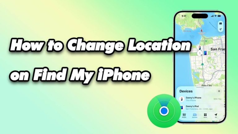 How to Change Location on Find My iPhone