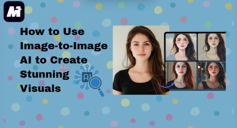How to Use Image-to-Image AI to Create Stunning Visuals
