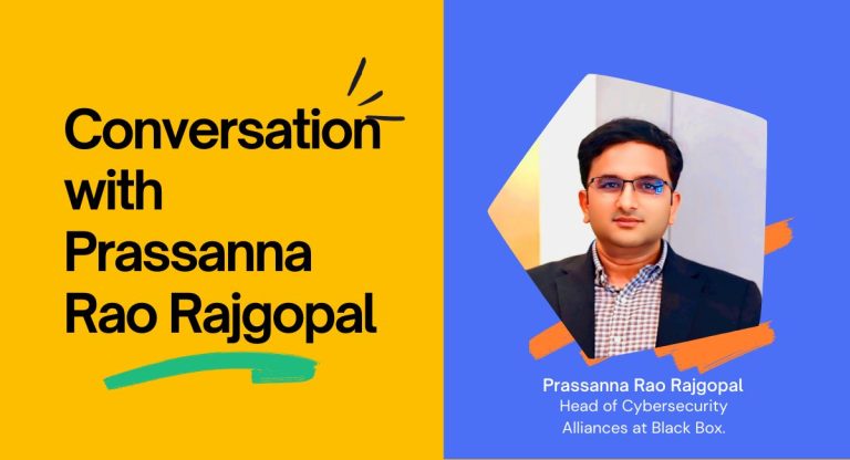 Conversation with Prassanna Rao Rajgopal: Shaping AI-Driven Cybersecurity and the Future of Digital Defense
