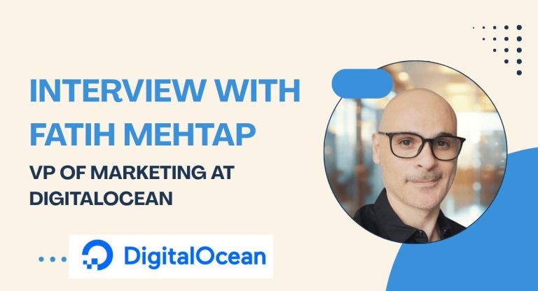 Interview With Fatih Mehtap, VP of Marketing at DigitalOcean