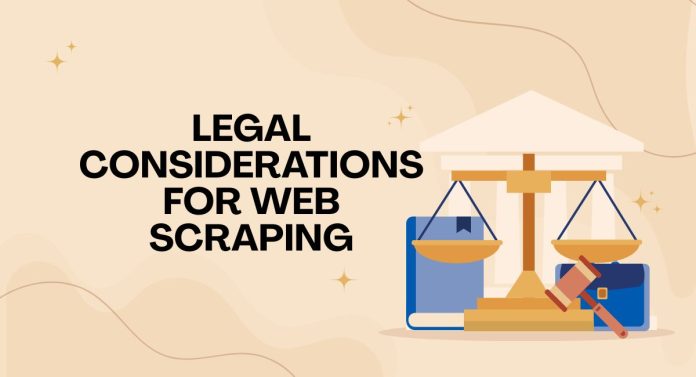 Legal Considerations for Web Scraping