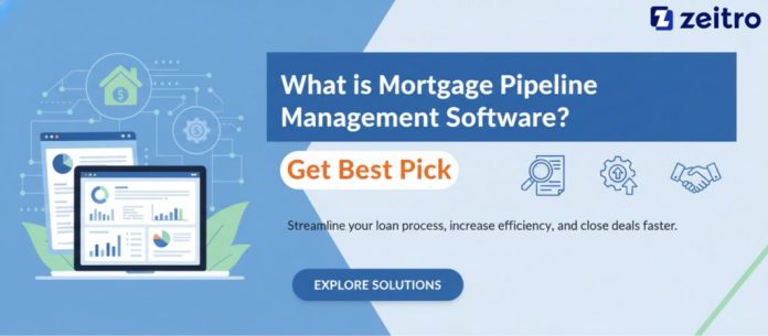 What is Mortgage Pipeline Management Software Get Best Pick