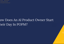 How Does An AI Product Owner Start Their Day In POPM How Does An AI Product Owner Start Their Day In POPM
