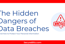 The Hidden Dangers of Data Breaches and How to Protect Your Personal Information The Hidden Dangers of Data Breaches and How to Protect Your Personal Information